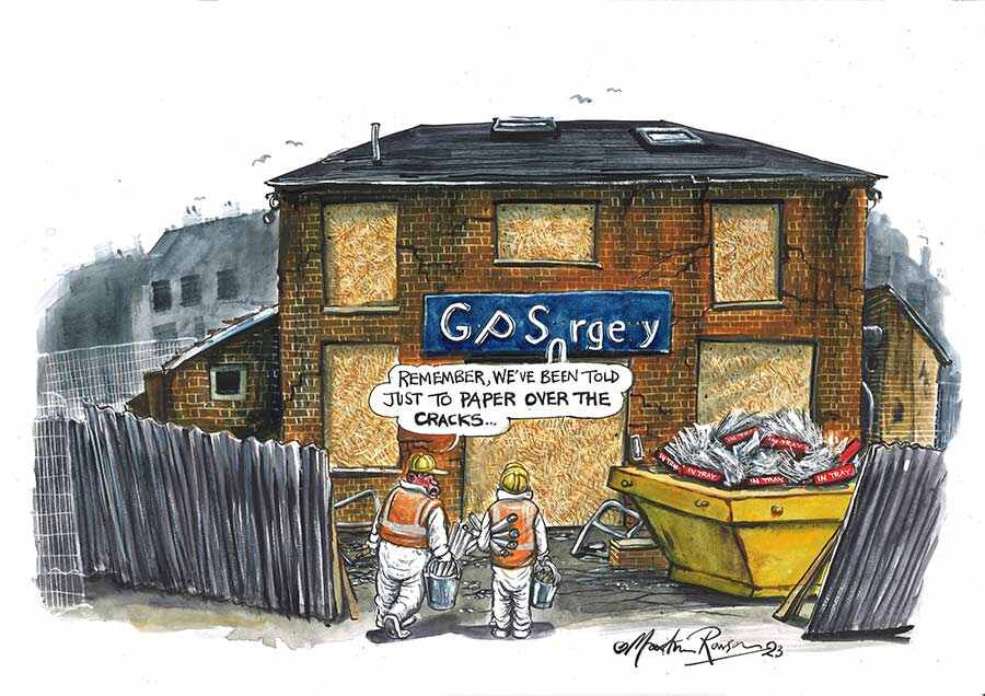 Cartoon of two builders standing in front of a building, where a broken sign is meant to read "GP surgery". One builder says, "Remember, we've been told just to paper over the cracks..."