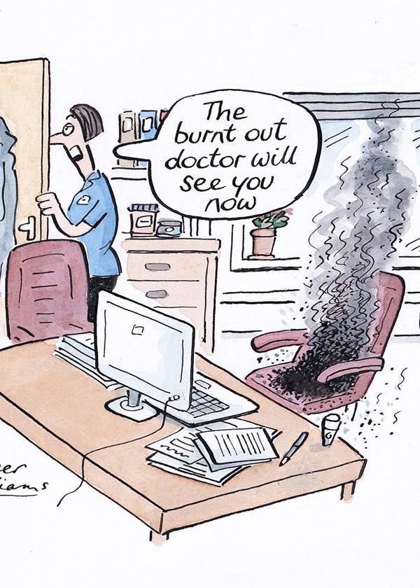 Cartoon of an assistant saying "The burnt out doctor will see you now" through a door. Behind them, a pile of ash smokes in a swivel chair