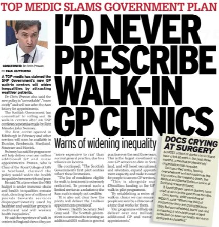 The Daily Record publication of "I would-never prescribe walk in centres."
